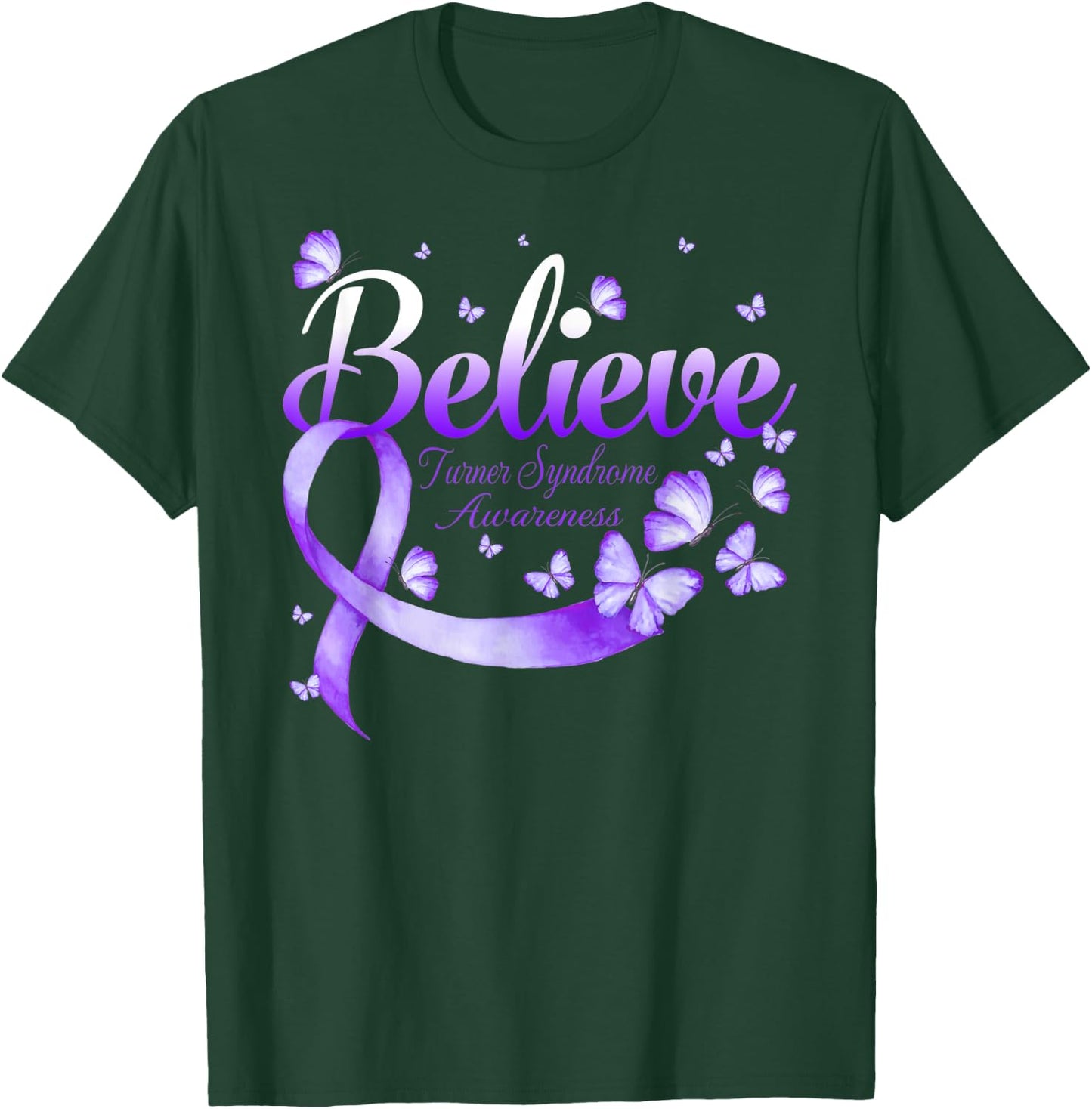 Believe Turner Syndrome Awareness Butterfly T-Shirt - T-Shirt | Forest