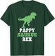PappySaurus Rex Dino Dinosaur Funny Pappy-Saurus T-Shirt - T-Shirt | Forest