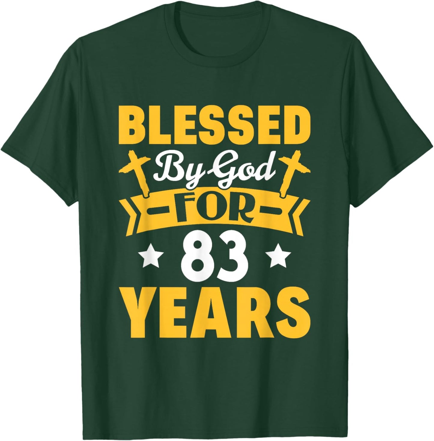 83rd Birthday Man Woman Blessed by god for 83 years T-Shirt - T-Shirt | Forest