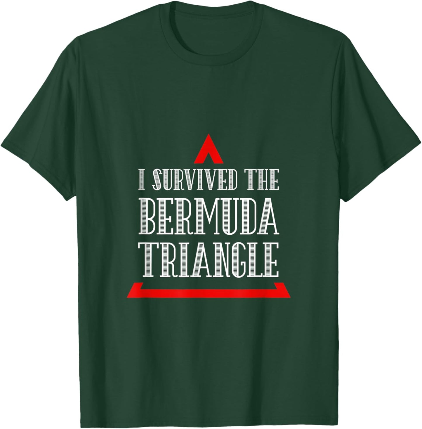 I Survived The Bermuda Triangle Ocean Triangle T-Shirt - T-Shirt | Forest