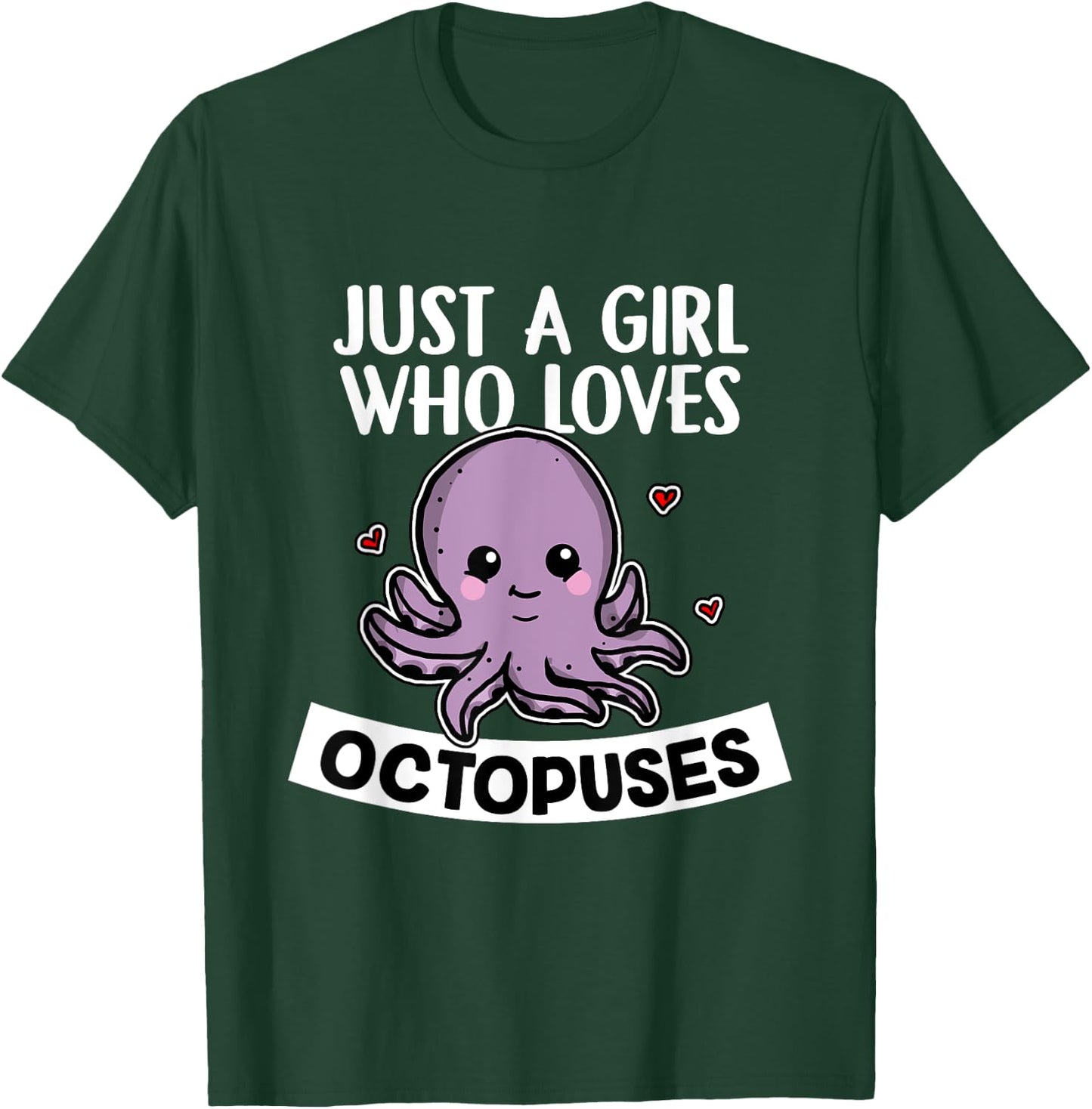 Just A Girl Who Loves Octopuses Funny Octopus Costume T-Shirt - T-Shirt | Forest