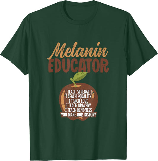 Melanin Teacher Black Teachers Quote - Melanin Educator Men Women T-Shirt - T-Shirt | Forest