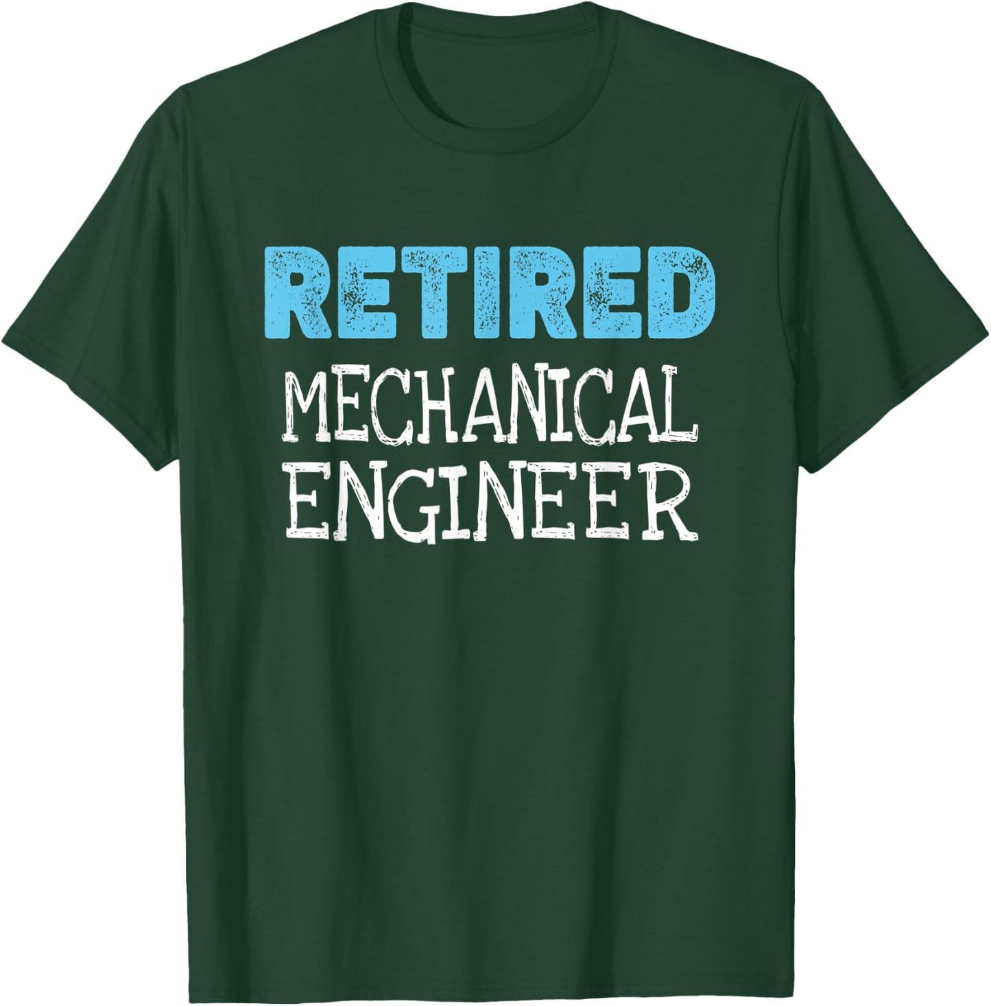 Retired Mechanical Engineer Gifts Funny Retirement T-Shirt - T-Shirt | Forest