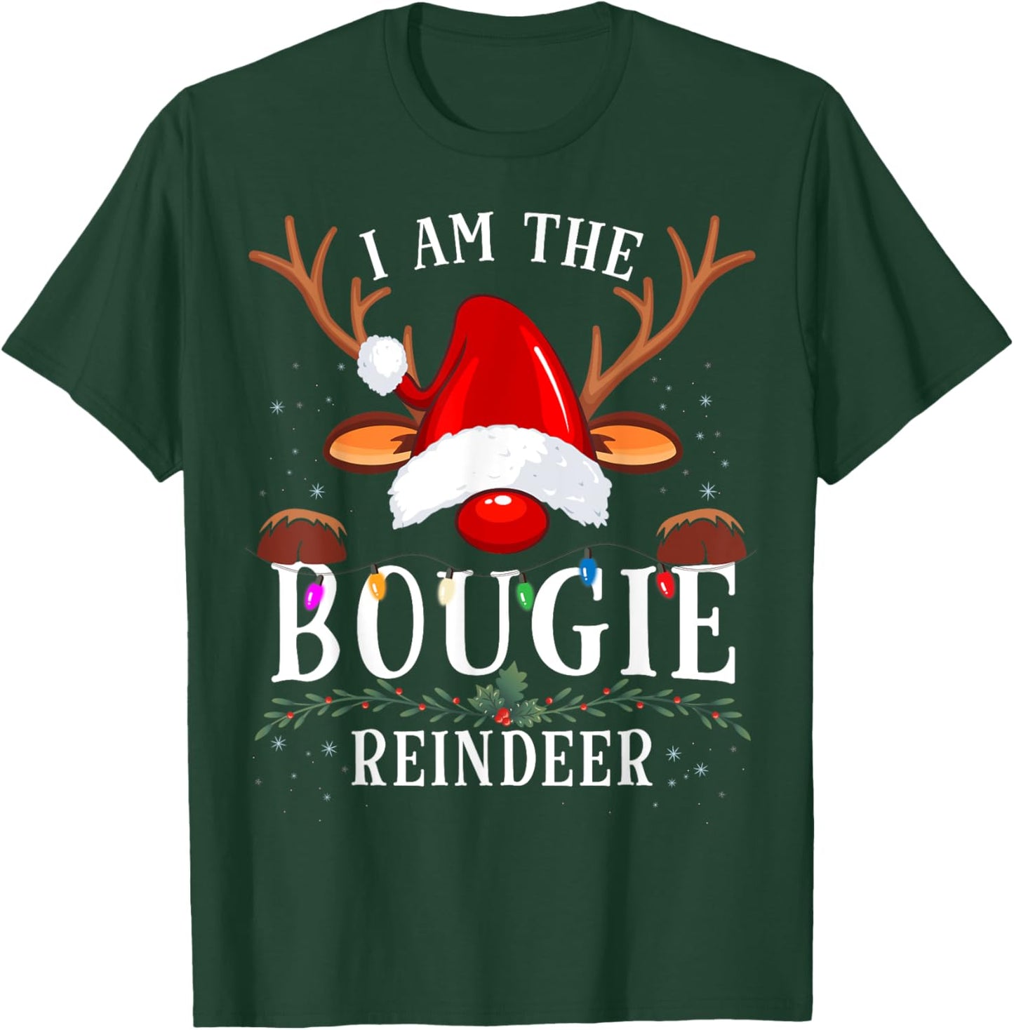I Am The Bougie Reindeer Christmas Family T-Shirt - T-Shirt | Forest