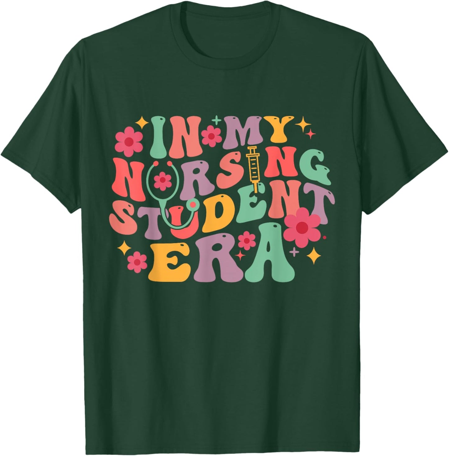 In My Nursing Student Era School Nurse Future In Progress T-Shirt - T-Shirt | Forest