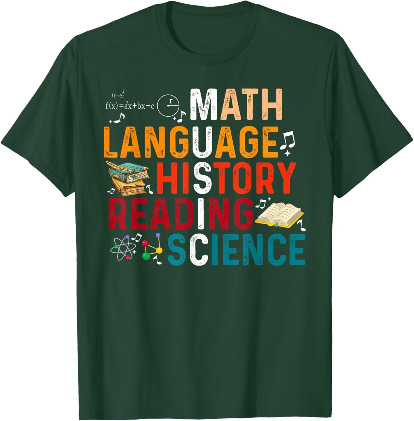 Math Language History Reading Science Music Teacher Funny T-Shirt - T-Shirt | Forest