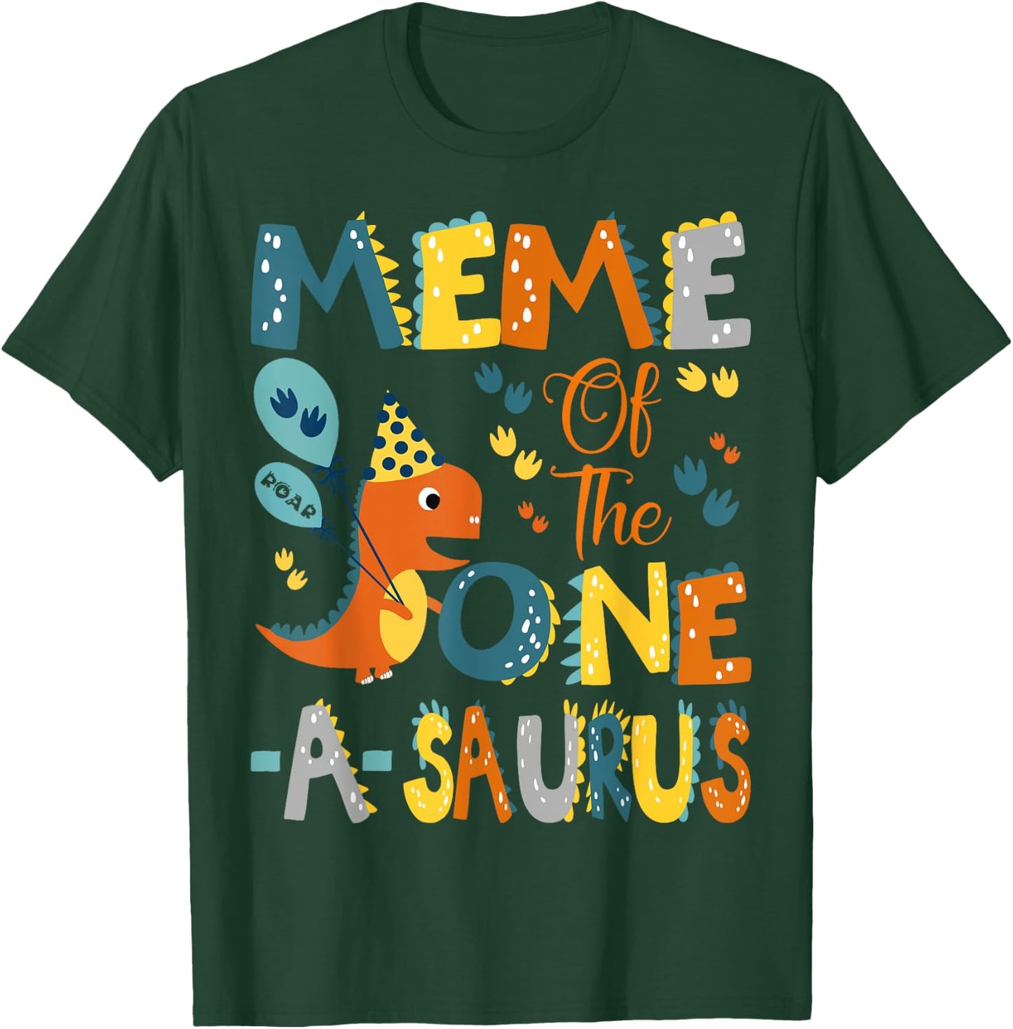 Meme Of The One-A-Saurus 1St Birthday Dinosaur Party T-Shirt - T-Shirt | Forest