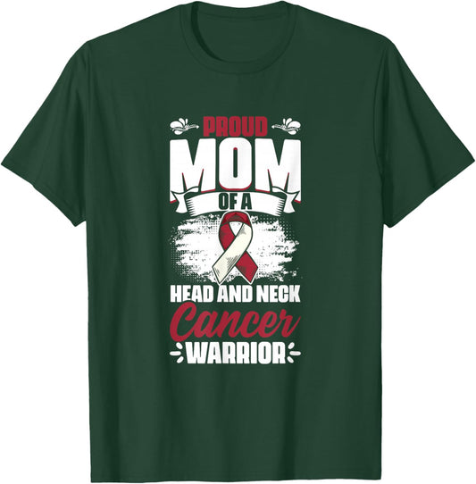 Mom Of A Head And Neck Cancer Warrior Oral Throat Cancer T-Shirt - T-Shirt | Forest