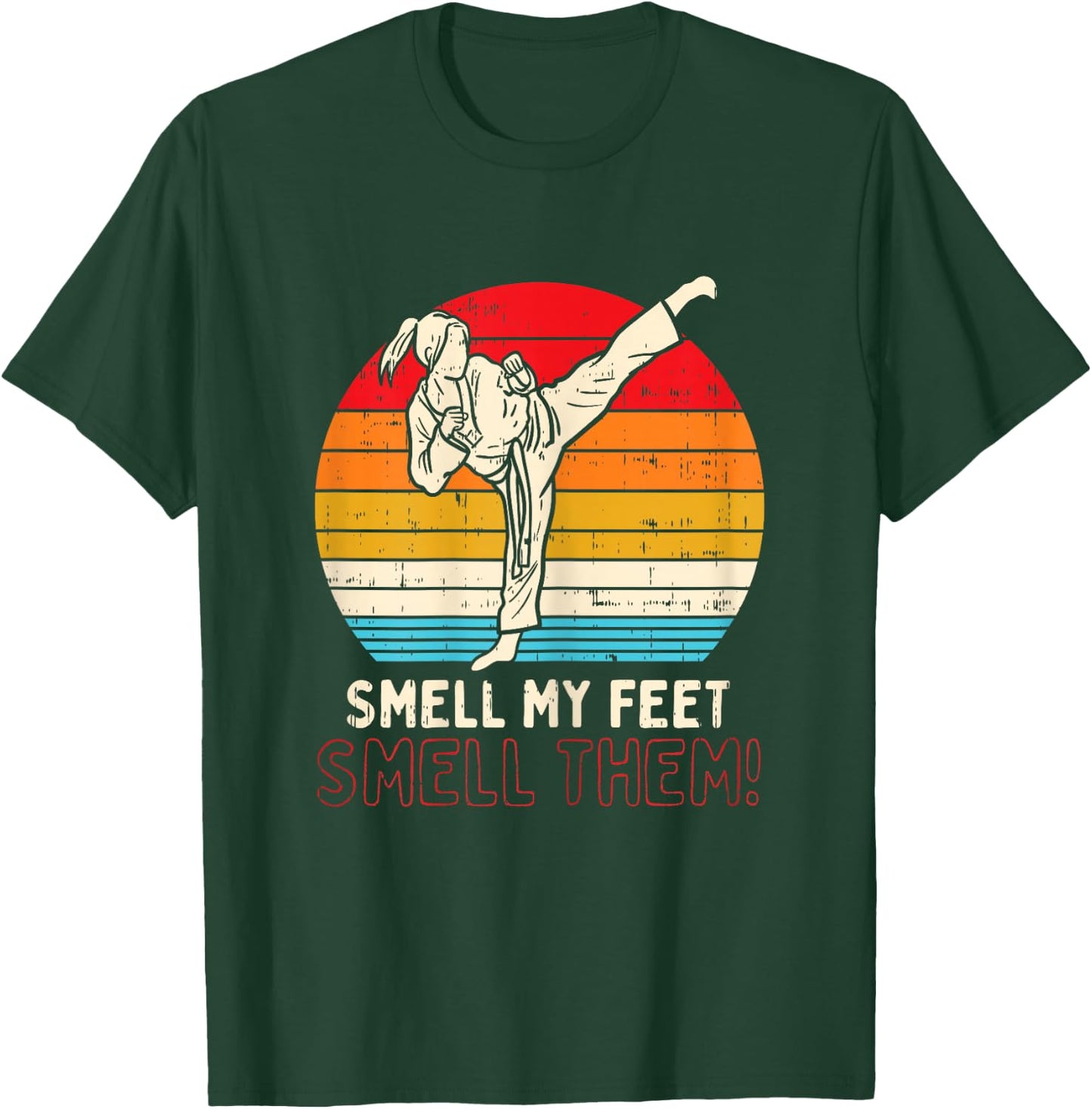 Smell Feet Girl Ponytail Kick Karate Taekwondo Kung Fu Gift T-Shirt - T-Shirt | Forest