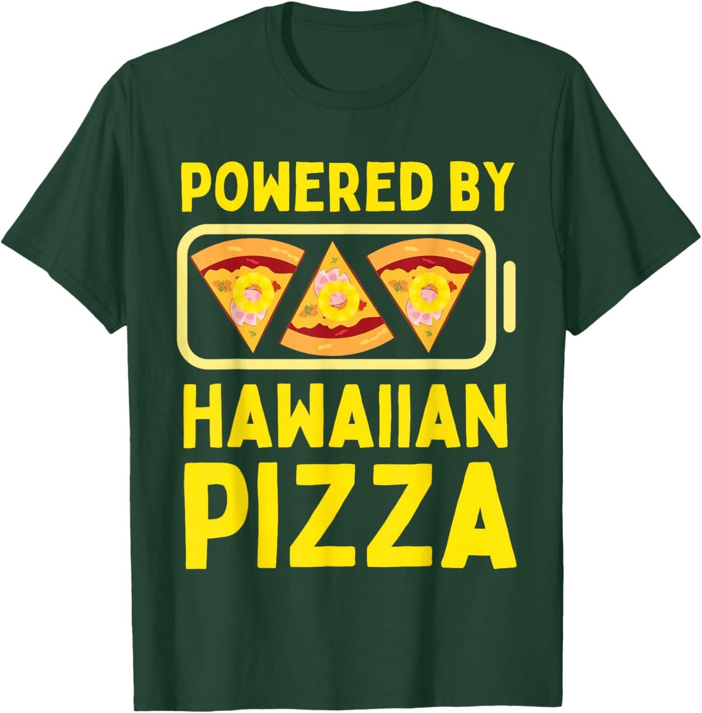 Powered by Hawaiian Pizza Lover Funny I Love Pineapple Pizza T-Shirt - T-Shirt | Forest