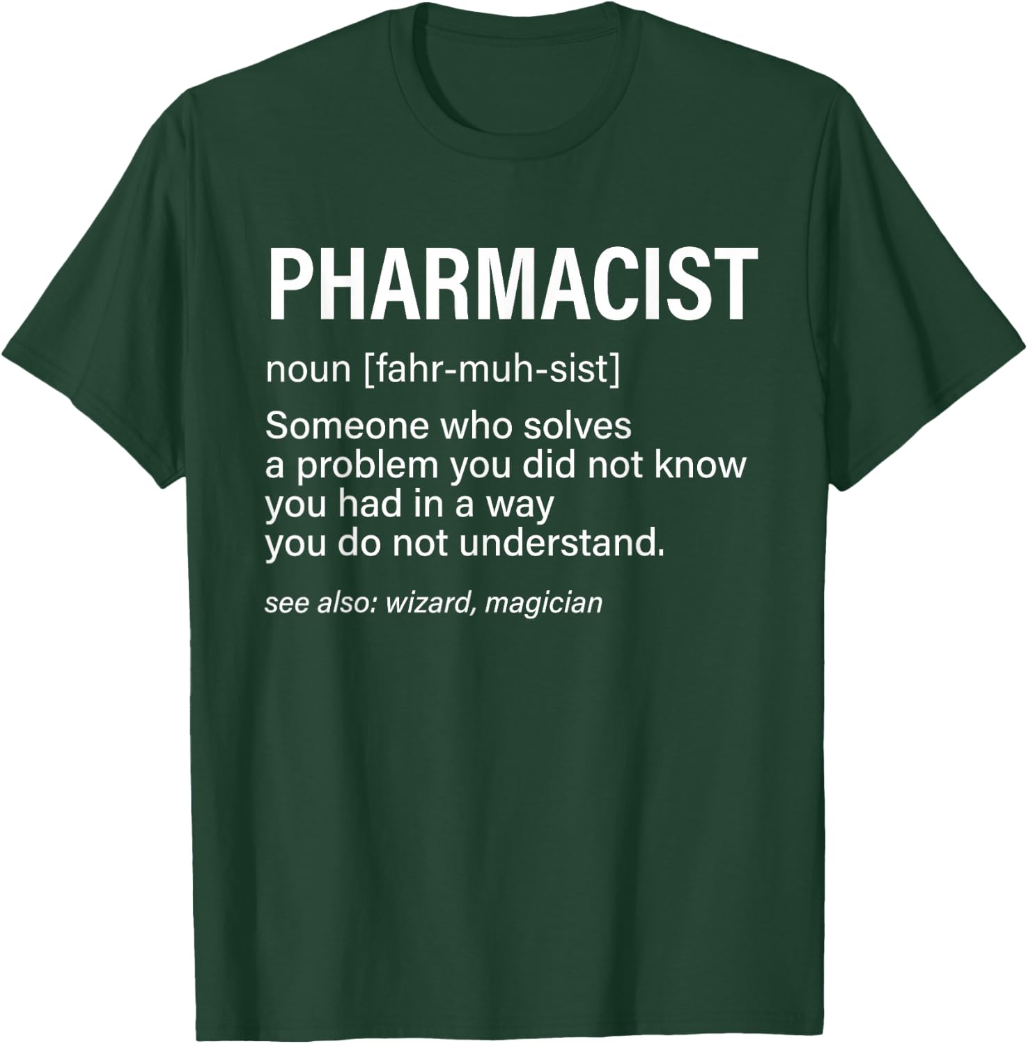 Pharmacist Definition Wizard Magician Funny Pharmacy Humor T-Shirt - T-Shirt | Forest