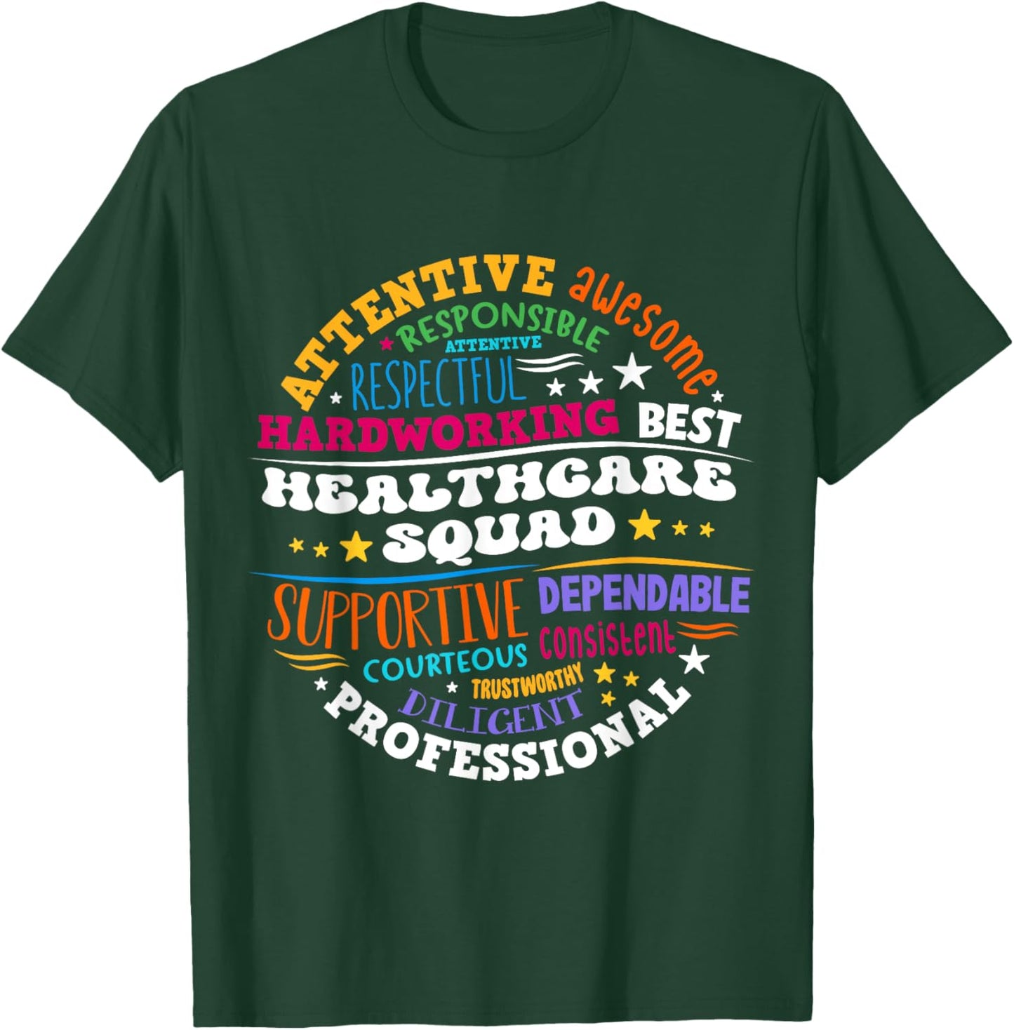 Healthcare Squad Worker Life Health Care Appreciation T-Shirt - T-Shirt | Forest