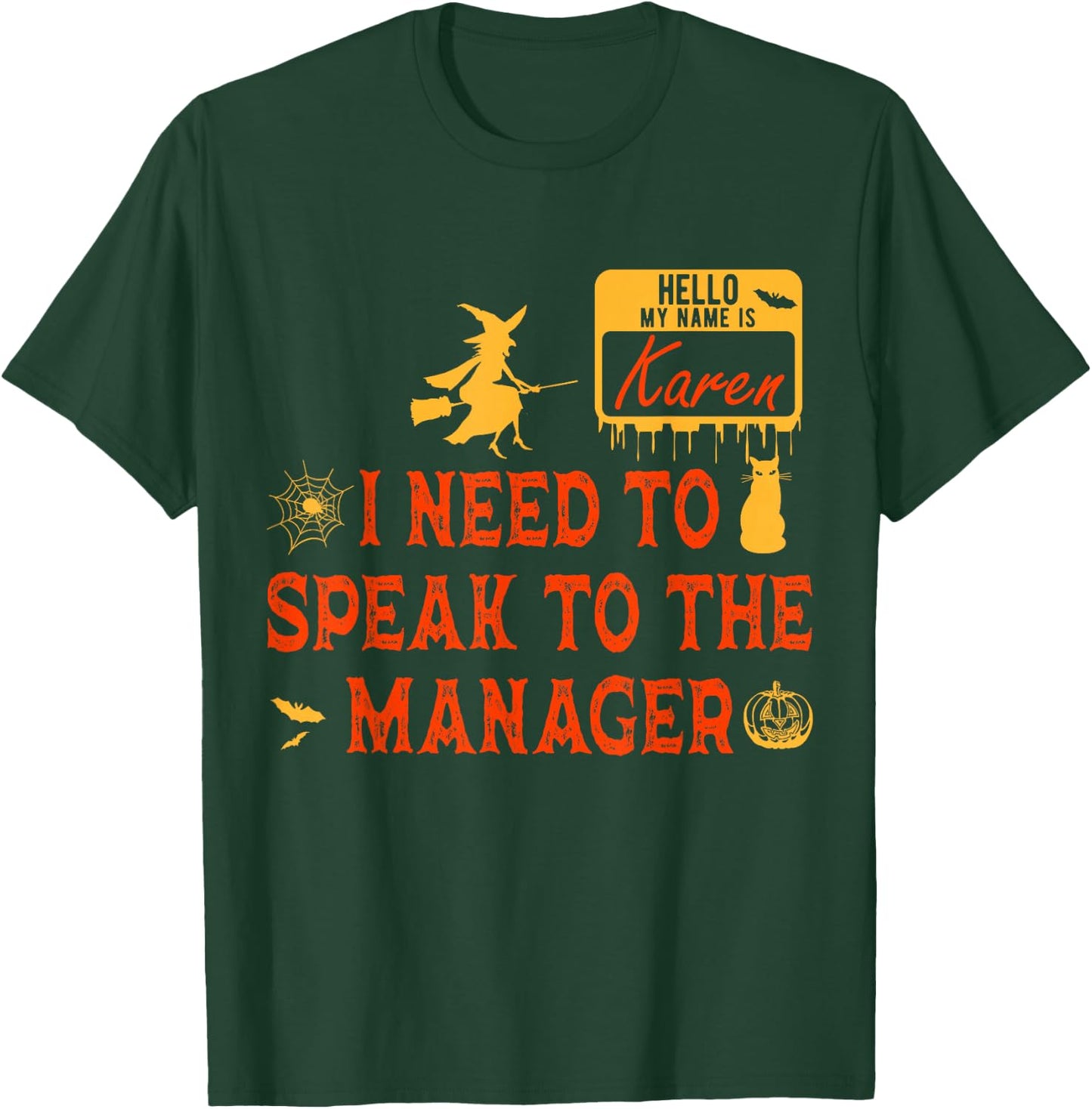 Karen Halloween Costume My Name is Karen Funny Halloween T-Shirt - T-Shirt | Forest
