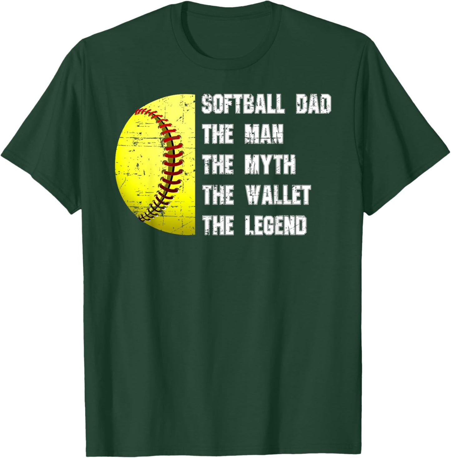 Softball Dad The Man The Myth The Wallet Father's Day Funny T-Shirt - T-Shirt | Forest