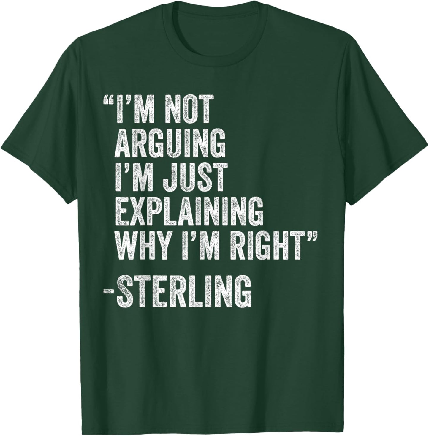 Sterling Quote Funny Birthday Custom Name Idea Engineer T-Shirt - T-Shirt | Forest