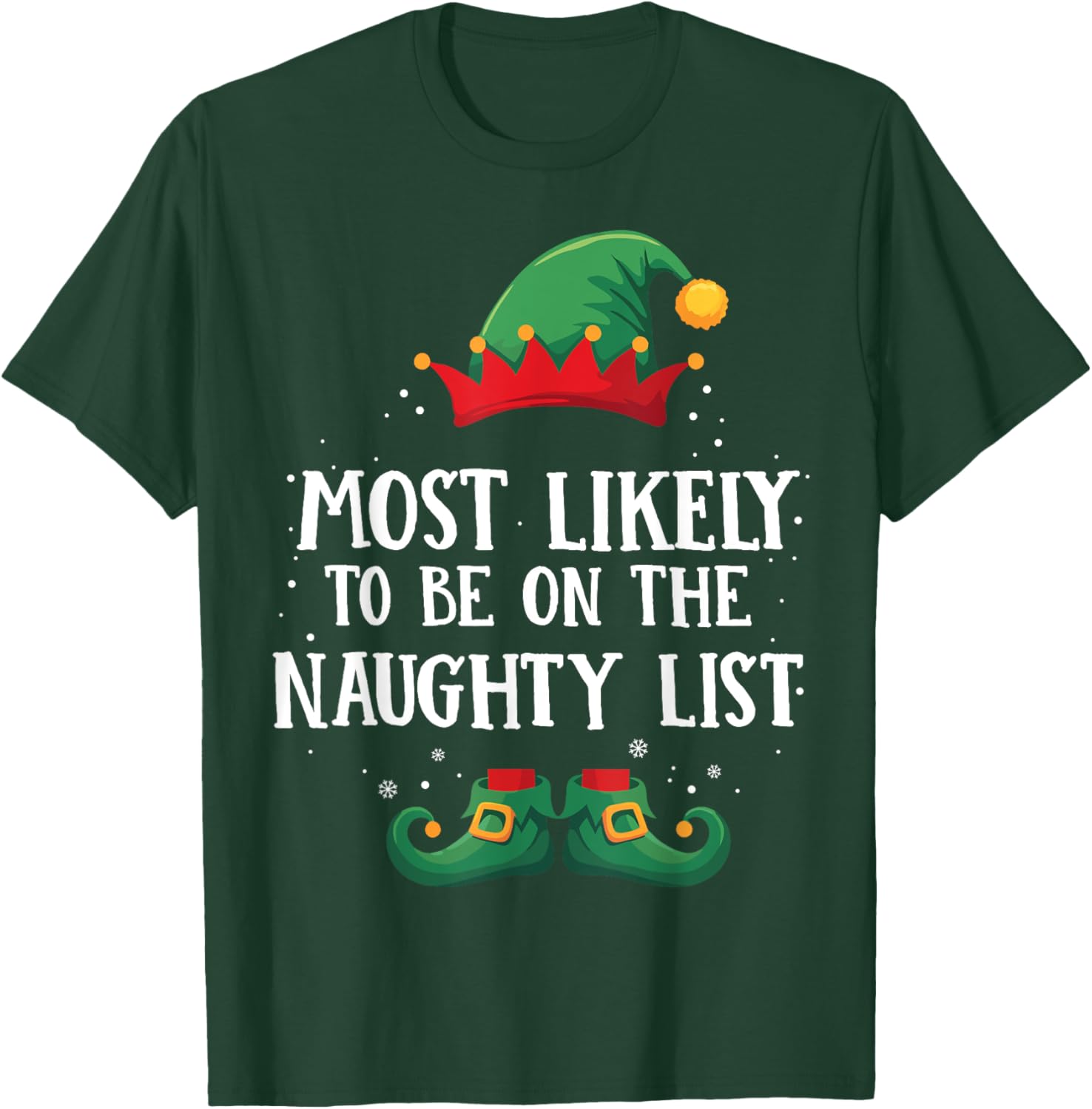 Most Likely To Be On Naughty List Matching Christmas Elf T-Shirt - T-Shirt | Forest