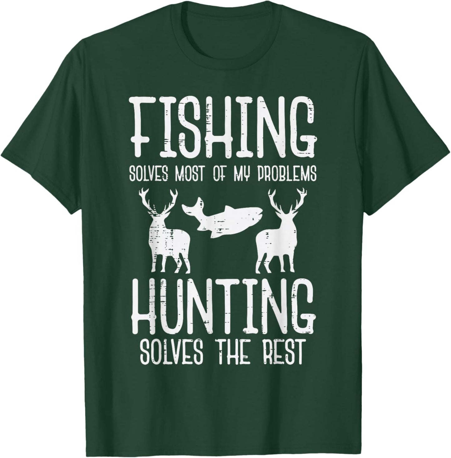 Fishing Solves Most Problems Hunting Rest Funny Men Women T-Shirt - T-Shirt | Forest