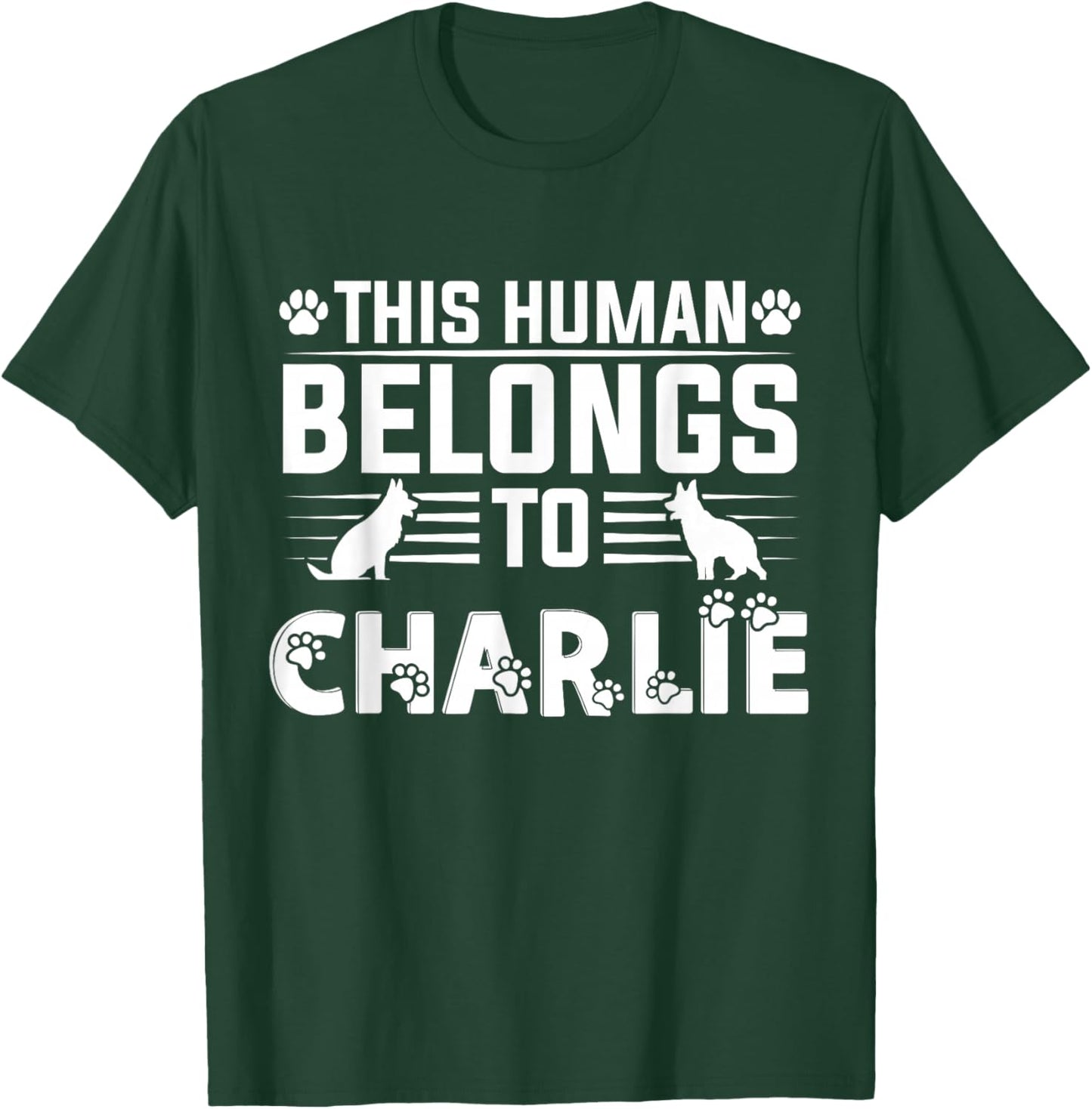 Dog Name Charlie Personalised Gift This Human Belongs To a T-Shirt - T-Shirt | Forest