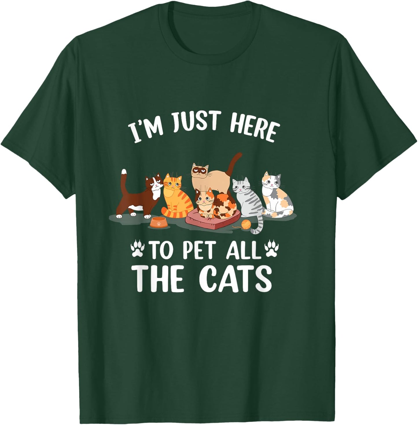 Funny I'm Just Here To Pet All The Cats For Cat Lover Women Kids T-Shirt - T-Shirt | Forest