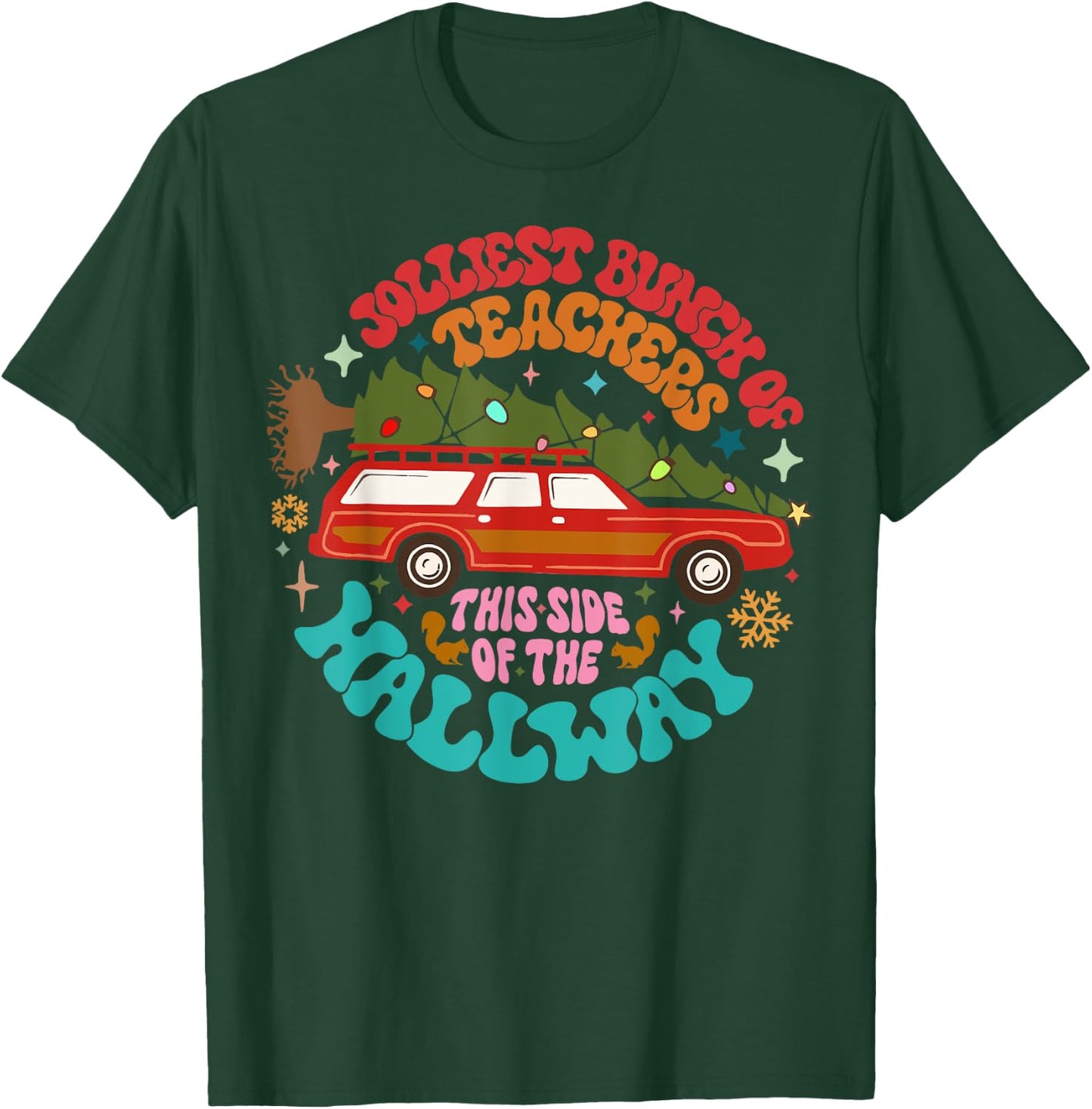 Jolliest Bunch Of Teachers This Side Of The Hallway T-Shirt - T-Shirt | Forest