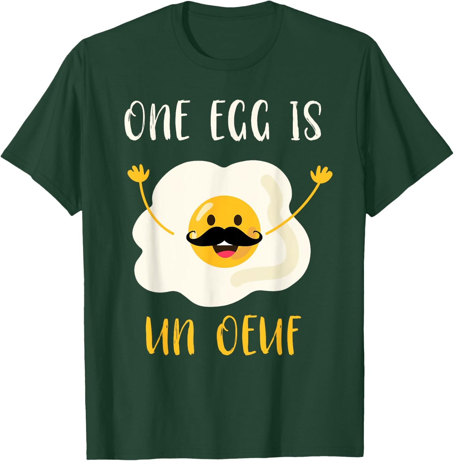 One Egg Is Un Oeuf | Funny French Egg Joke Yolk Egg Pun T-Shirt - T-Shirt | Forest