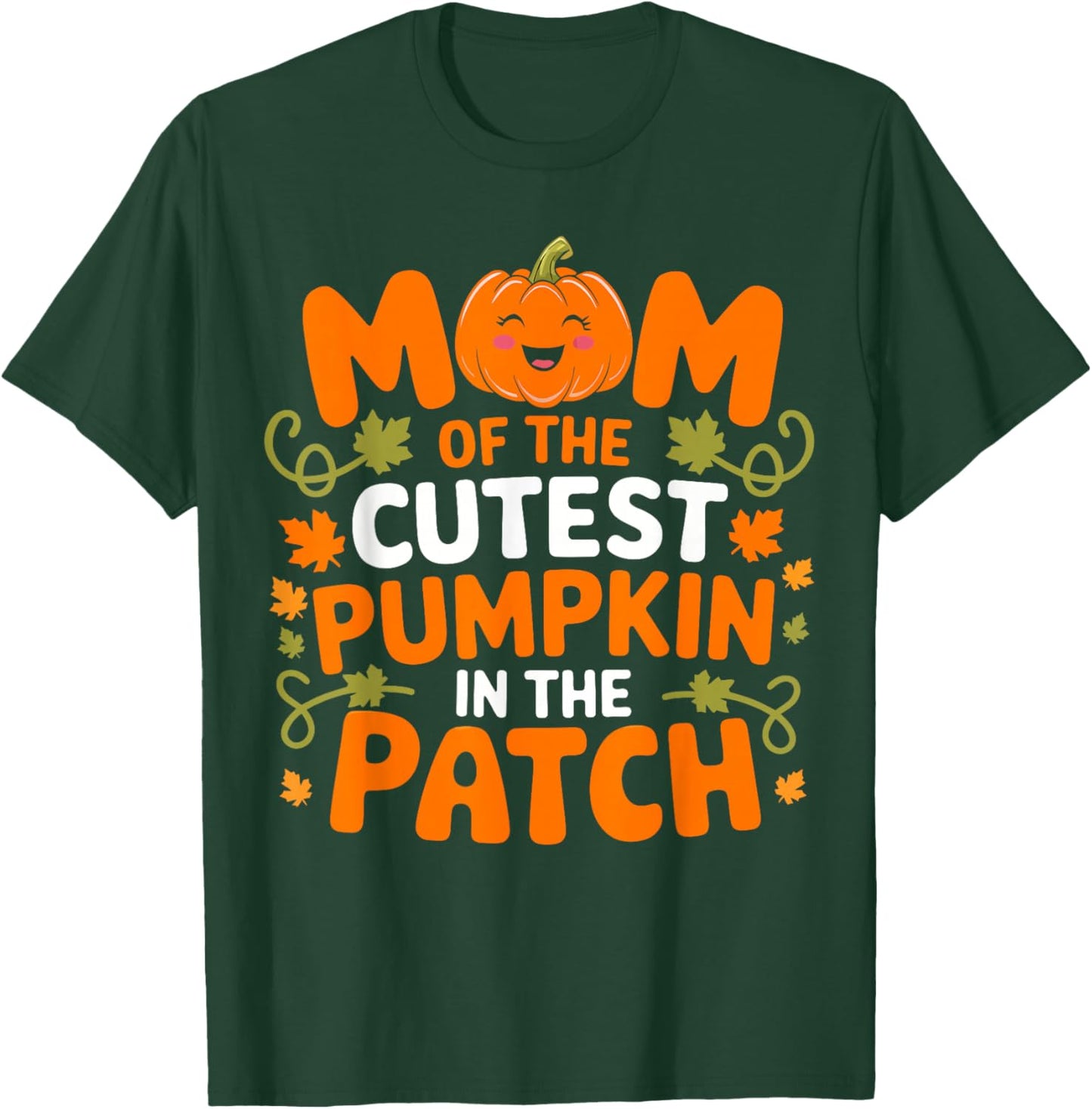 Mom of The Cutest Pumpkin In The Patch Funny Halloween Women T-Shirt - T-Shirt | Forest