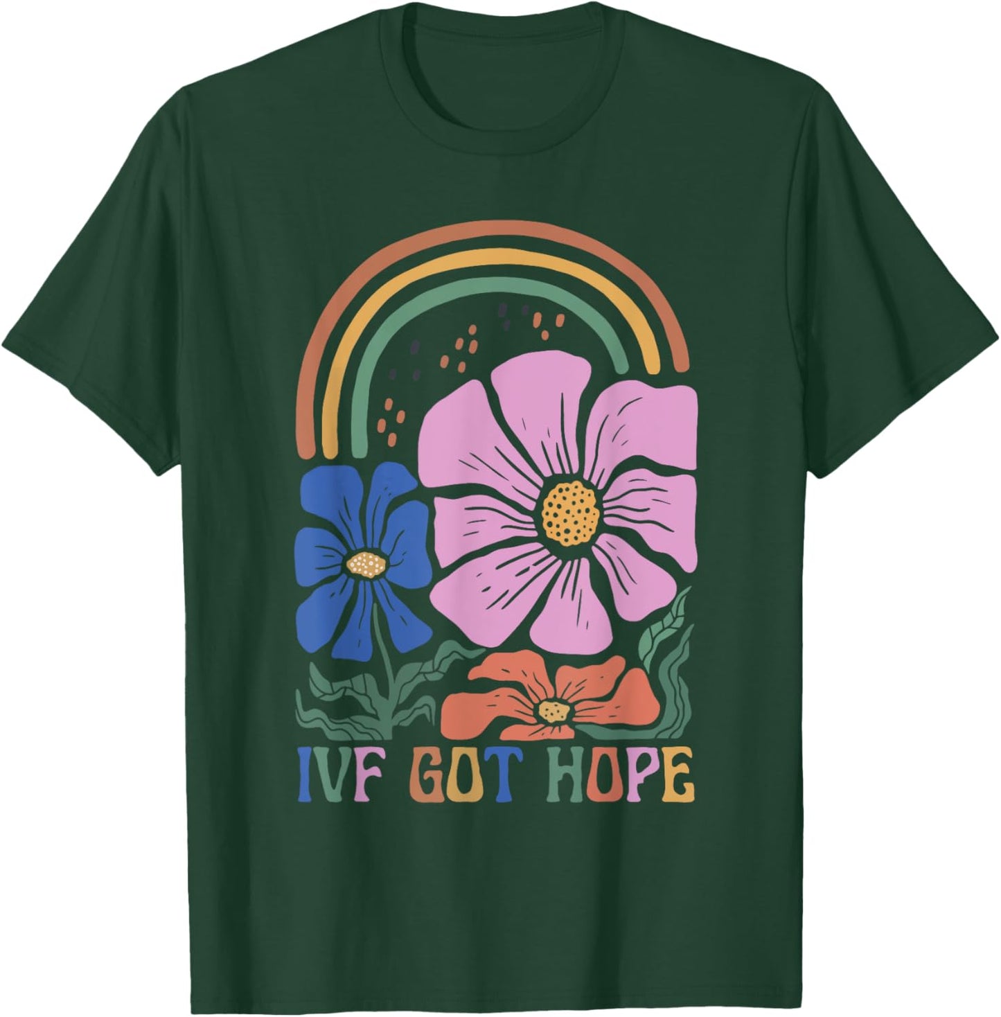 Retro IVF Got Hope Inspiration IVF Mom Fertility Surrogate T-Shirt - T-Shirt | Forest