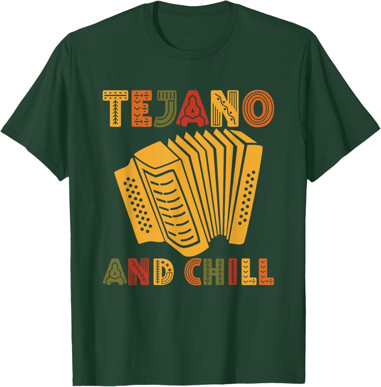 Tejano And Chill For Tejano Music Lover T-Shirt - T-Shirt | Forest
