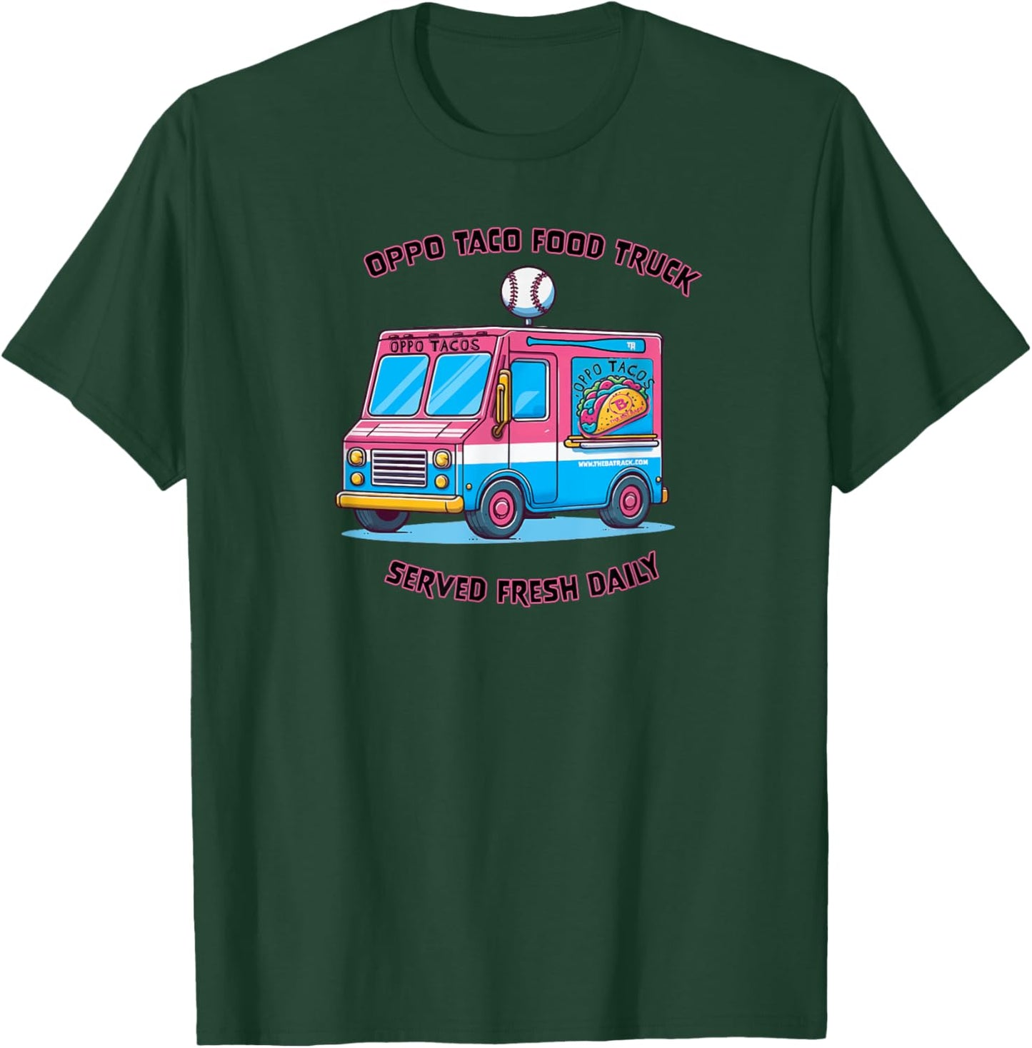 Baseball Oppo Taco Food Truck T-Shirt - T-Shirt | Forest