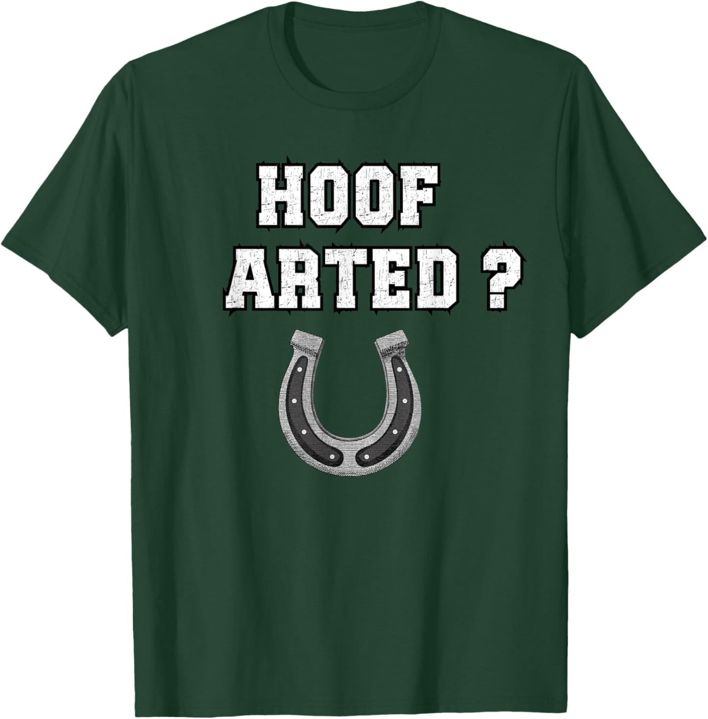 Hoof Arted Funny Puns - Who Farted with Horseshoe Dad Joke T-Shirt - T-Shirt | Forest