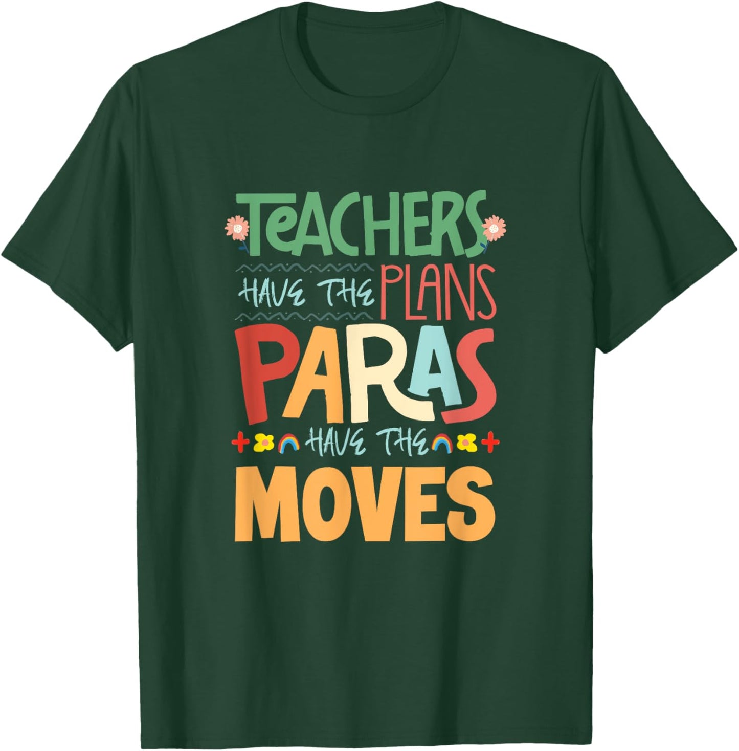 Paraeducator SPED Teacher Paraprofessional Paraeducator T-Shirt - T-Shirt | Forest