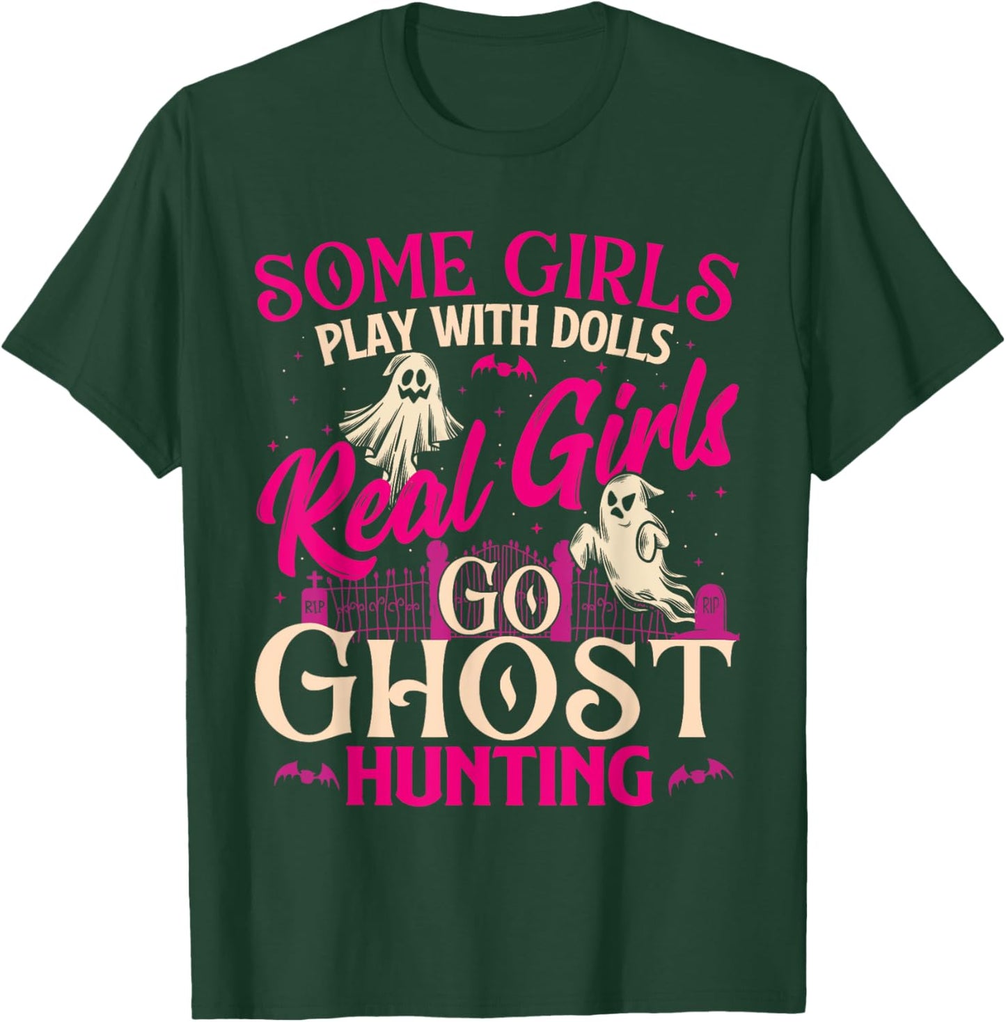 Real Girls Go Ghost Hunting - Ghosts Paranormal Researcher T-Shirt - T-Shirt | Forest