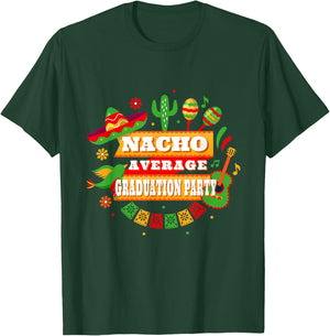 Nacho Average Graduation Party Cinco De Mayo T-Shirt - T-Shirt | Forest