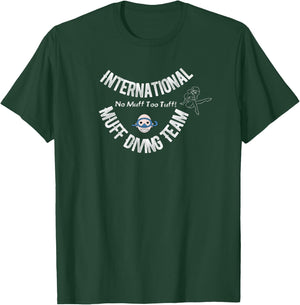 International Muff Diving Team No Muff Too Tuff Funny Shirt T-Shirt - T-Shirt | Forest