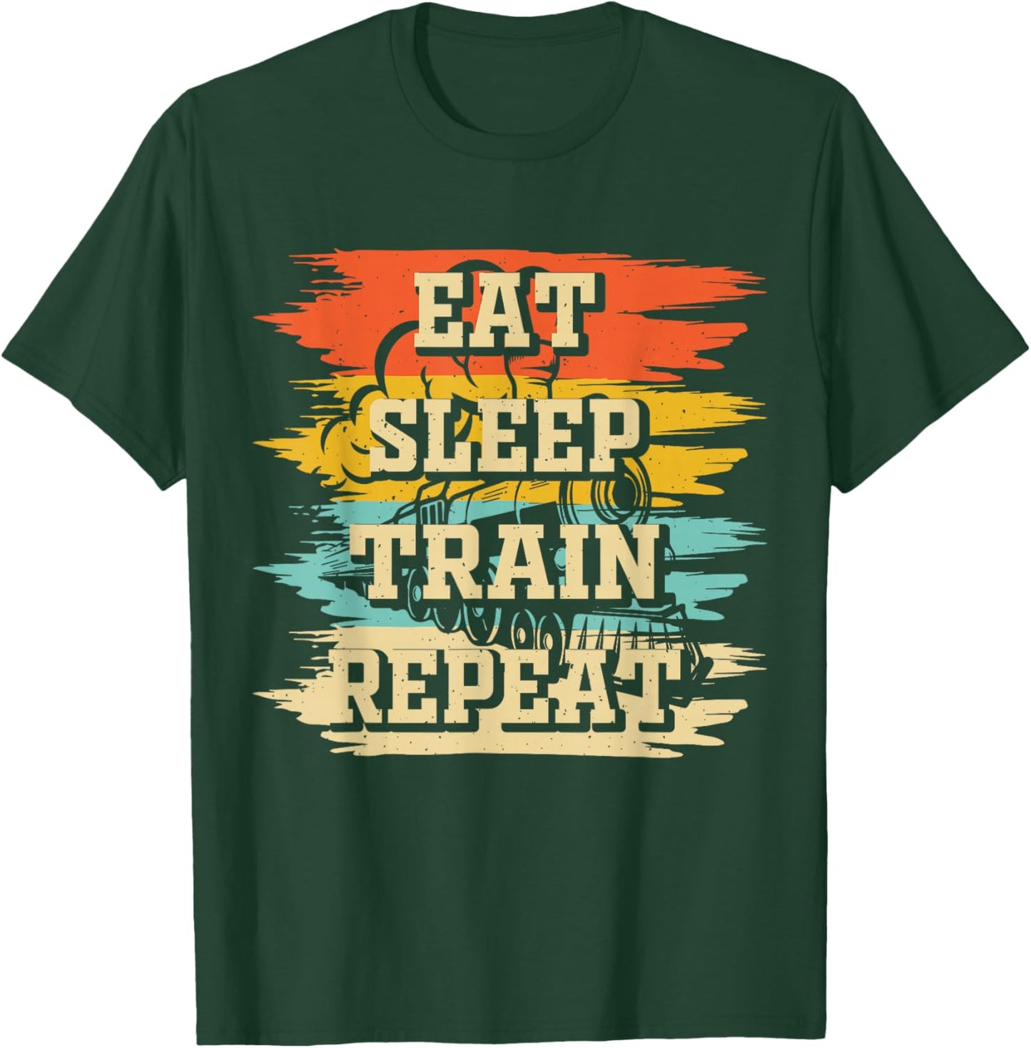Eat Sleep Train Repeat T-Shirt - T-Shirt | Forest