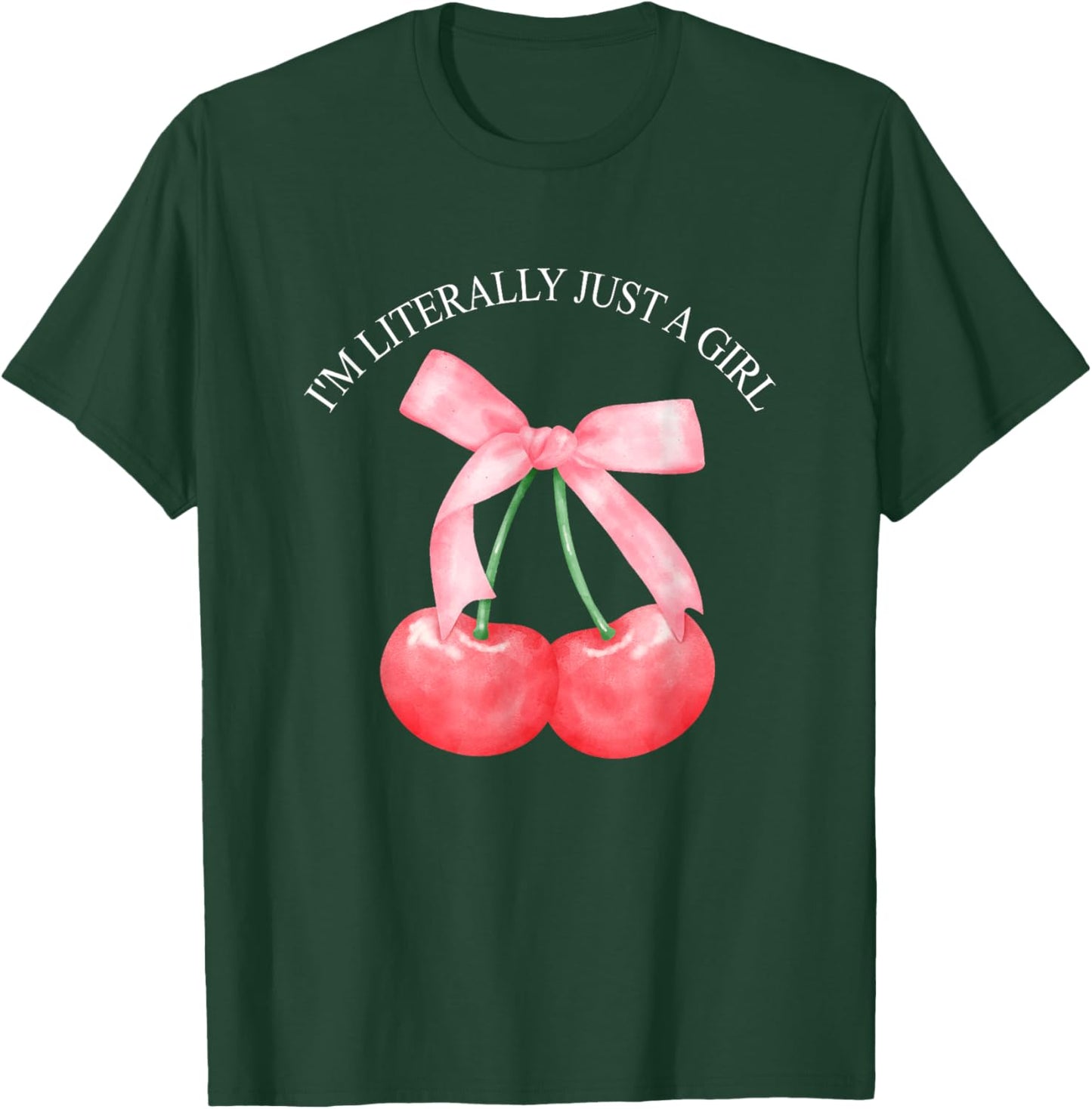 I'm Literally Just A Girl Funny T-Shirt - T-Shirt | Forest