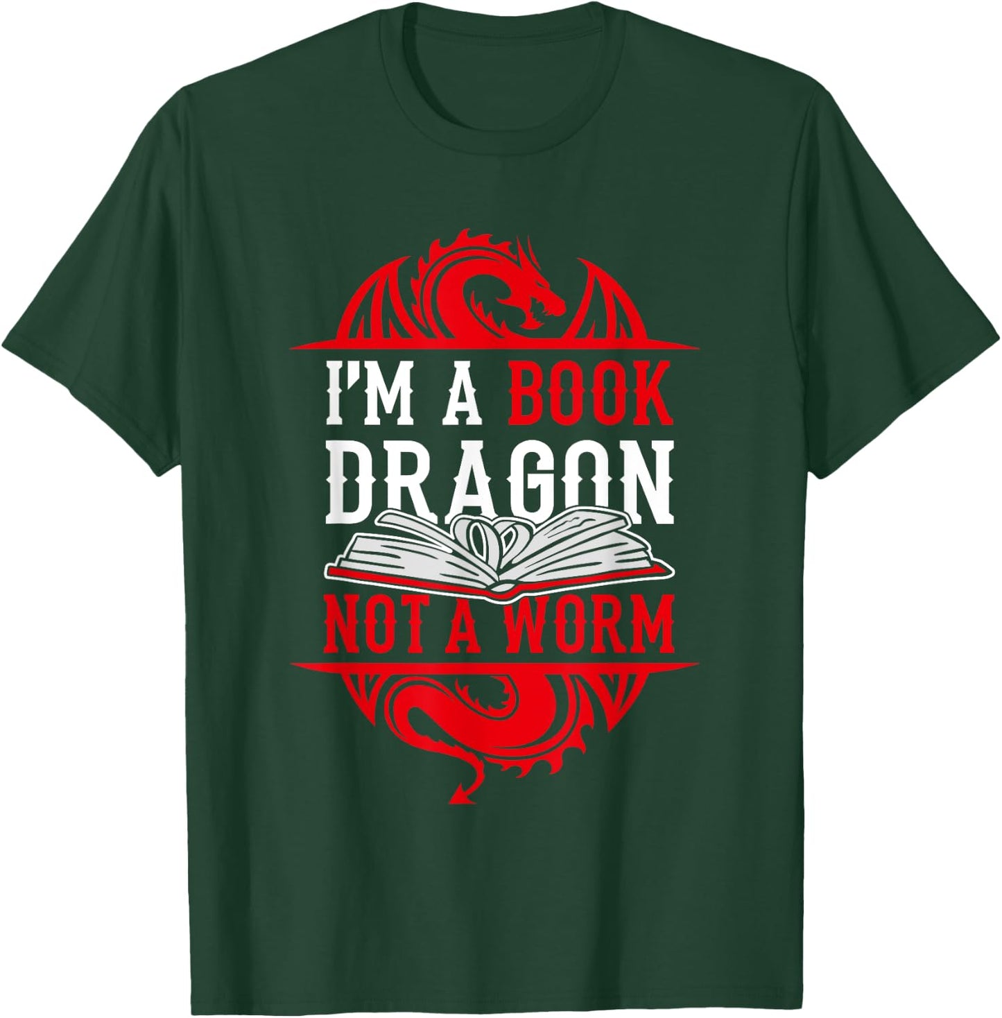 I'm A Book Dragon Not A Worm Book Lover T-Shirt - T-Shirt | Forest