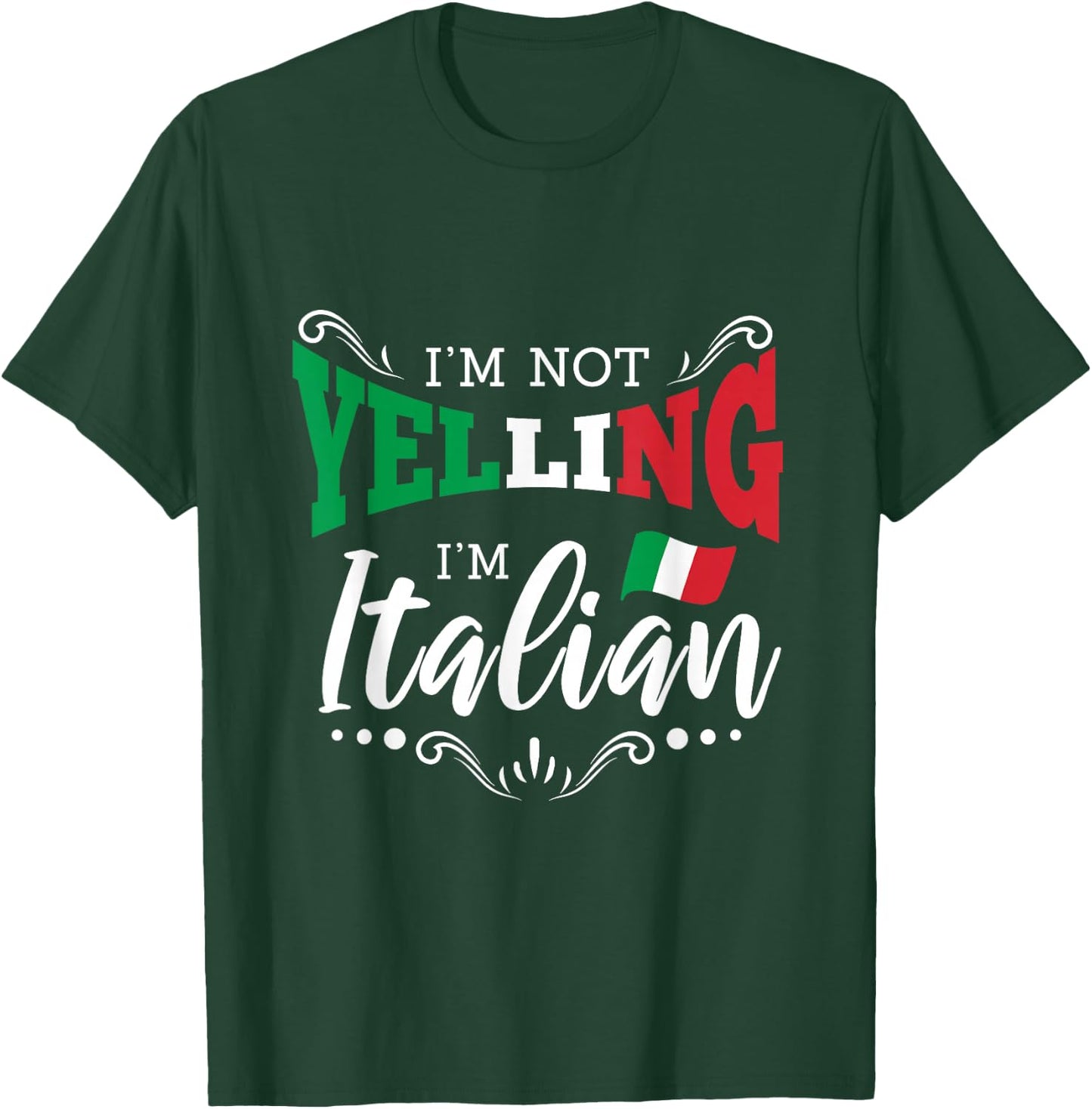 Im Not Yelling Italian T-Shirt - T-Shirt | Forest
