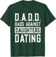 D.A.D.D. Dads Against Daughters Dating T-Shirt - T-Shirt | Forest