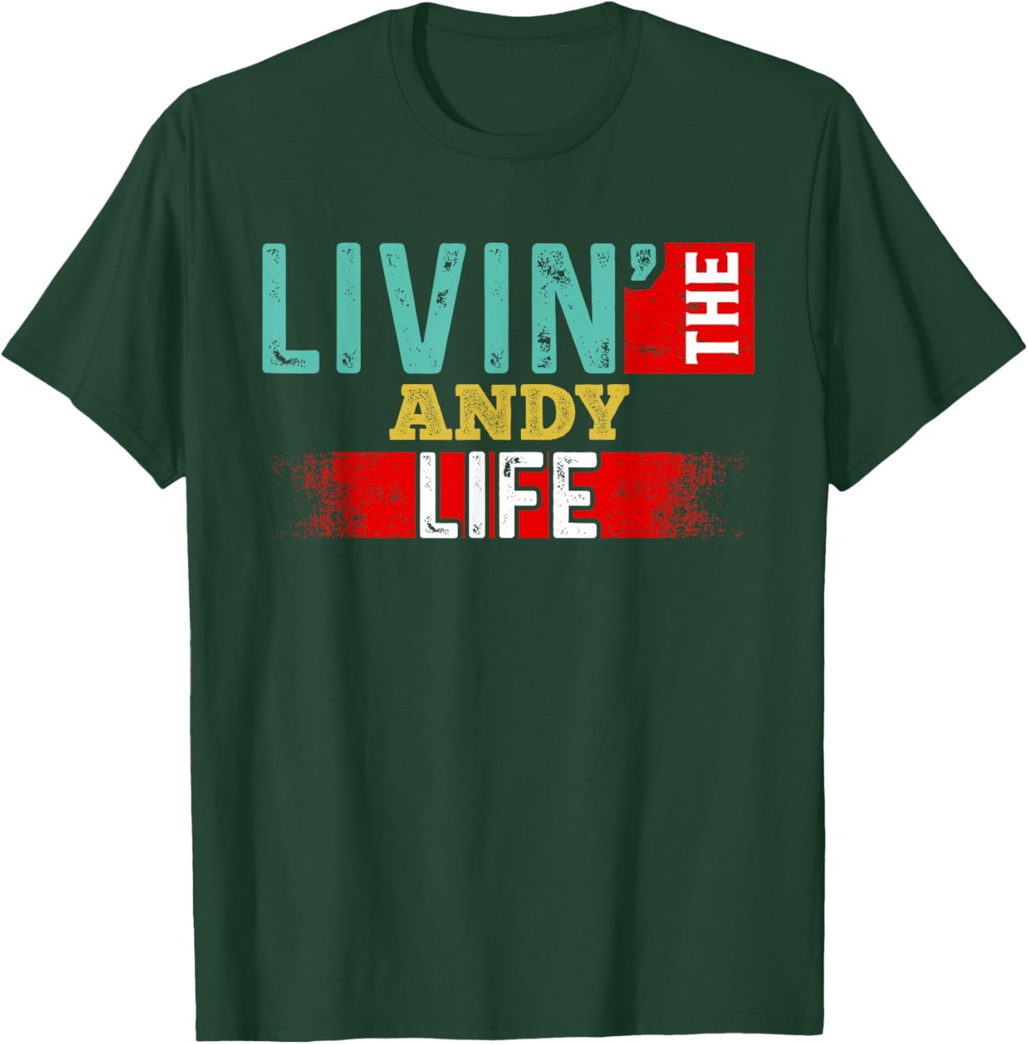 Livin' The ANDY Life Name ANDY , Small, Black T-Shirt - T-Shirt | Forest