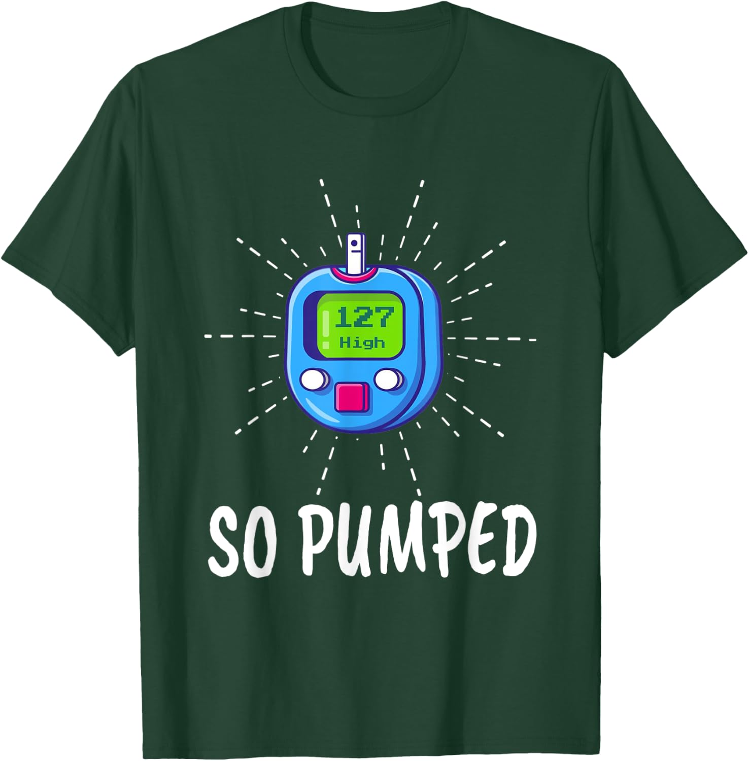 Funny "So Pumped Blood Sugar" - Diabetes T-Shirt - T-Shirt | Forest