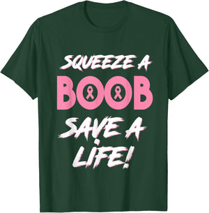 Squeeze A Boob Save A Life for Breast Cancer Awareness T-Shirt - T-Shirt | Forest