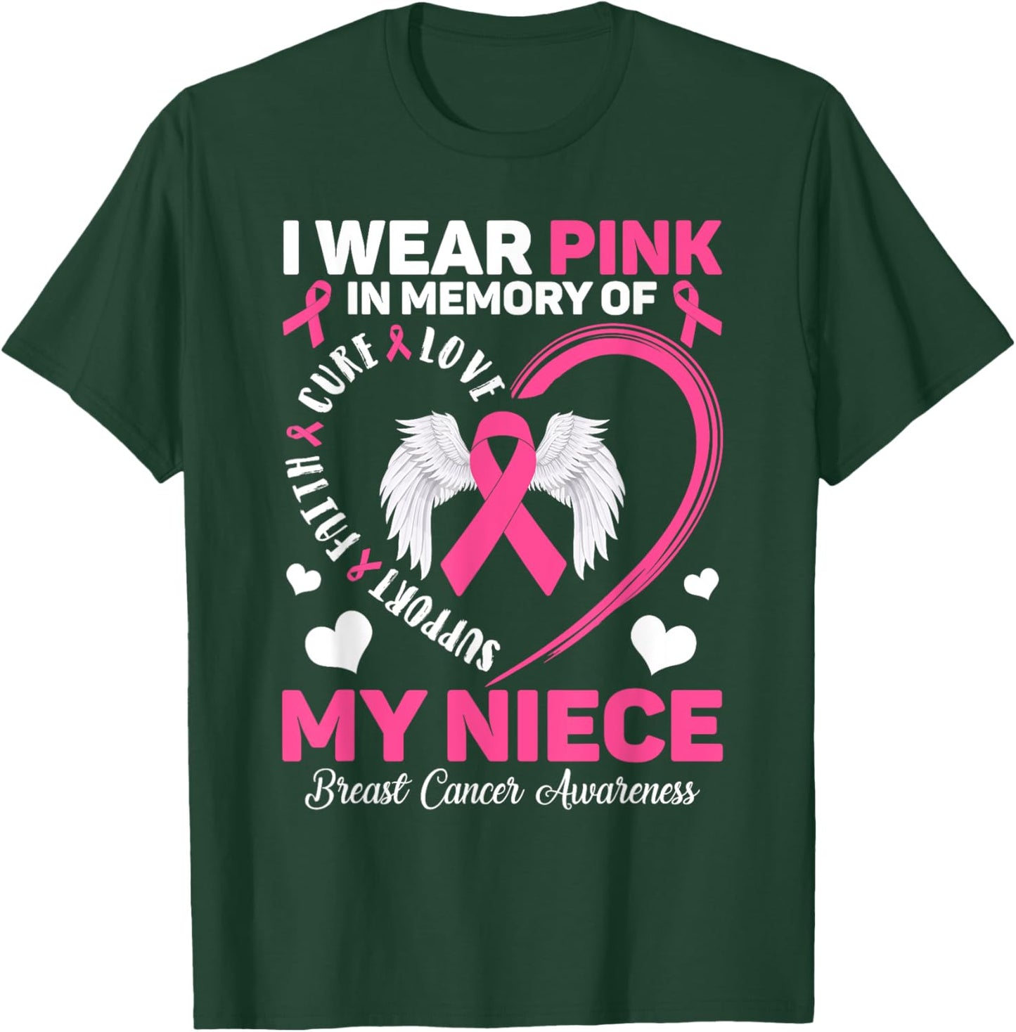 I Wear Pink In Memory Of My Niece Breast Cancer Awareness T-Shirt - T-Shirt | Forest