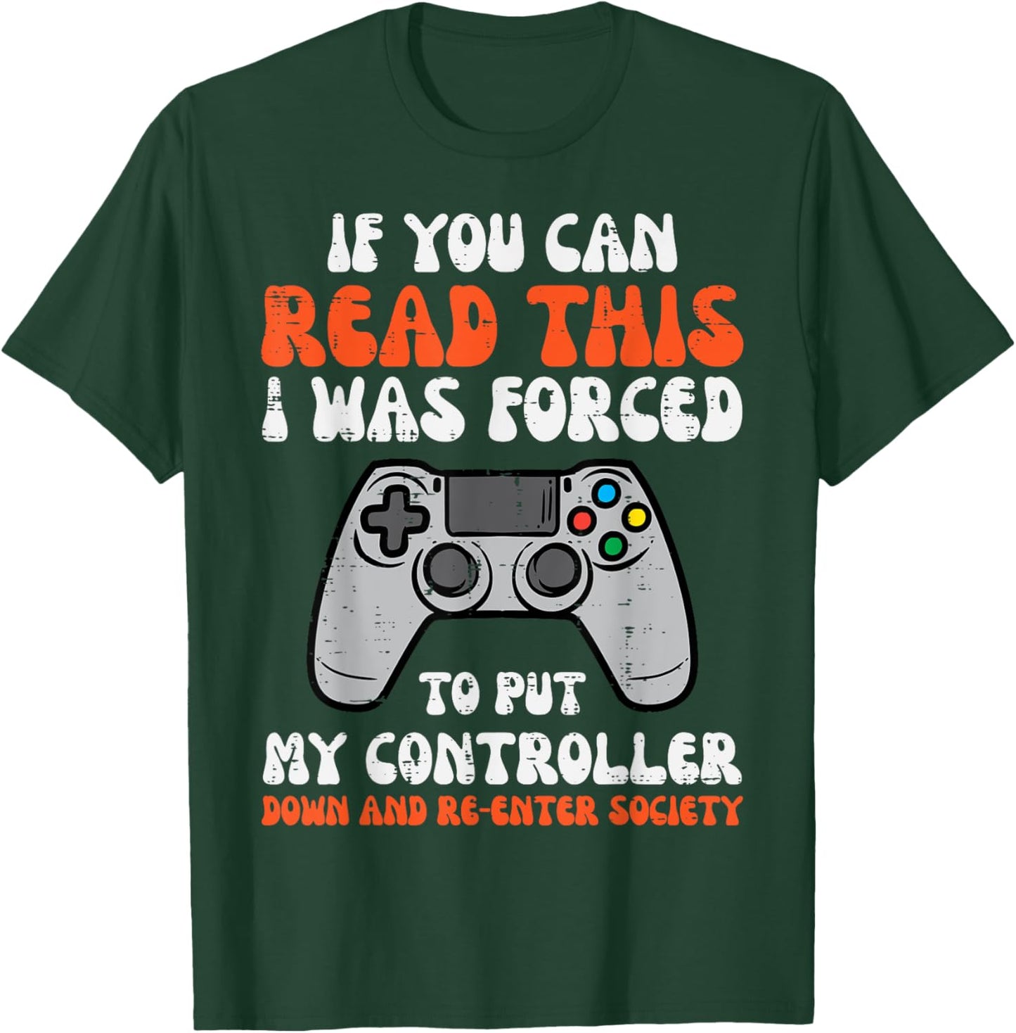 Gamer If You Can Read This Funny Men Boys Kids Teens Youth T-Shirt - T-Shirt | Forest