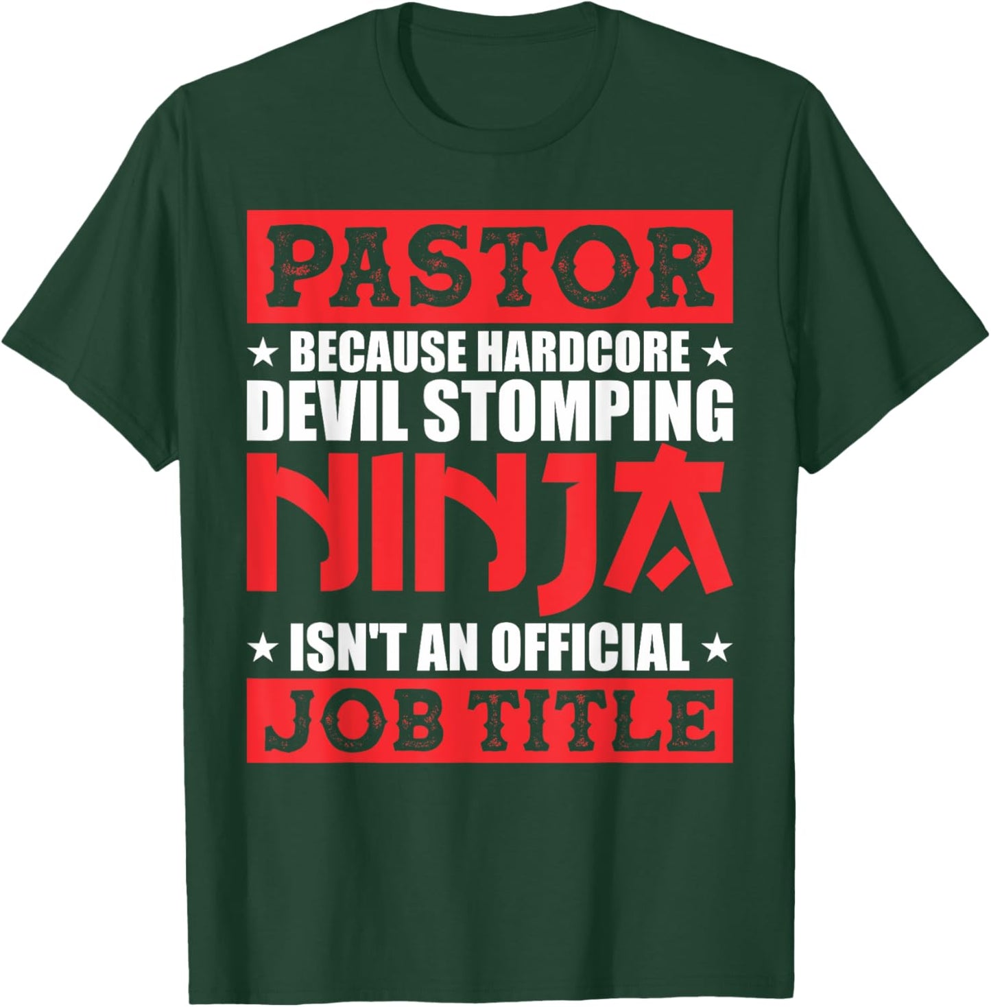 Pastor Because Devil Stomping Ninja Isn't Official Job Title T-Shirt - T-Shirt | Forest