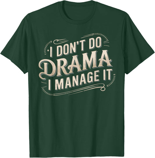 Stage Manager Management Funny Theatre Manager T-Shirt - T-Shirt | Forest