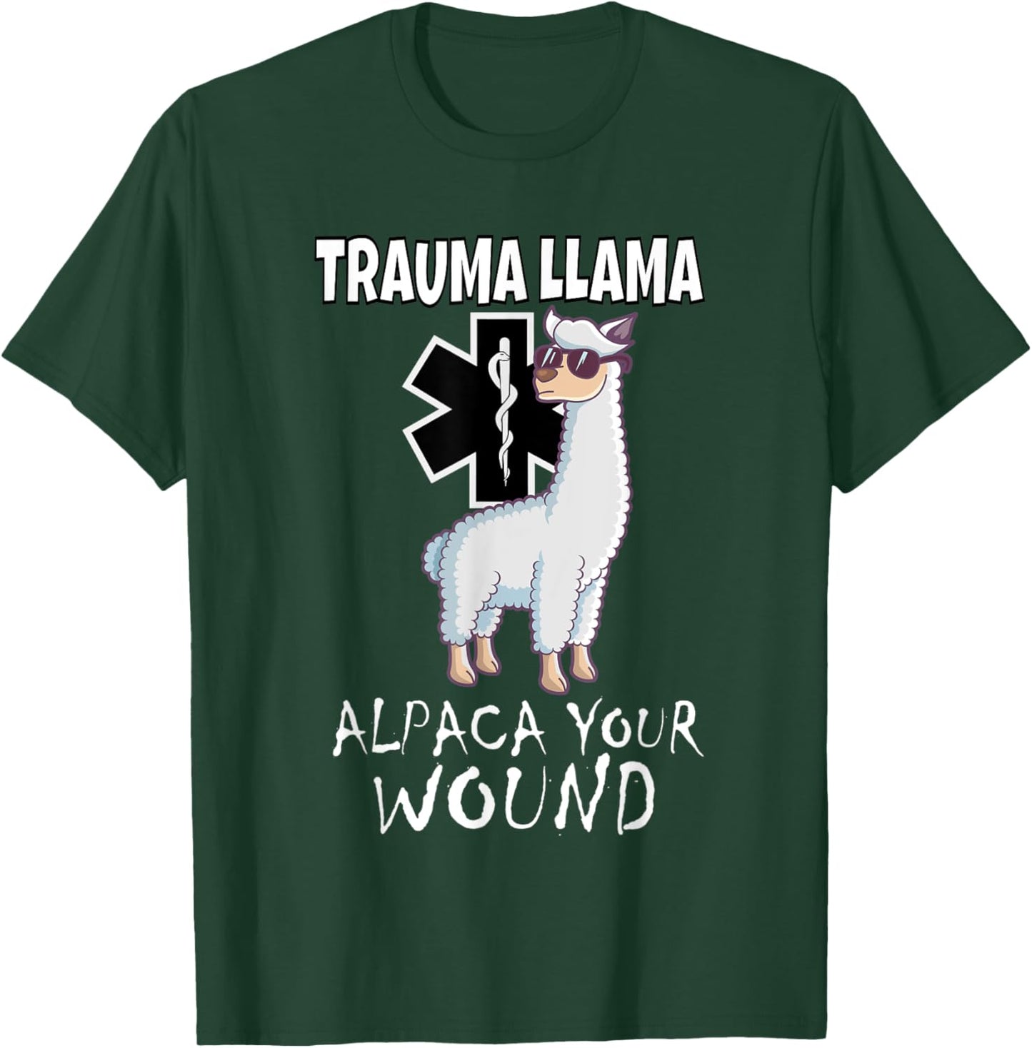 Funny Trauma Llama EMT design Medic EMS Alpaca your wound T-Shirt - T-Shirt | Forest