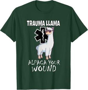 Funny Trauma Llama EMT design Medic EMS Alpaca your wound T-Shirt - T-Shirt | Forest