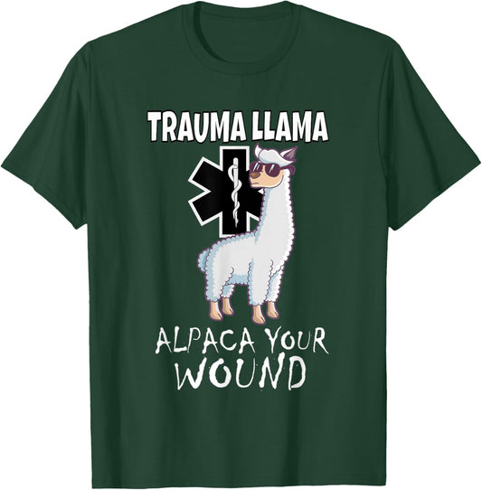 Funny Trauma Llama EMT design Medic EMS Alpaca your wound T-Shirt - T-Shirt | Forest