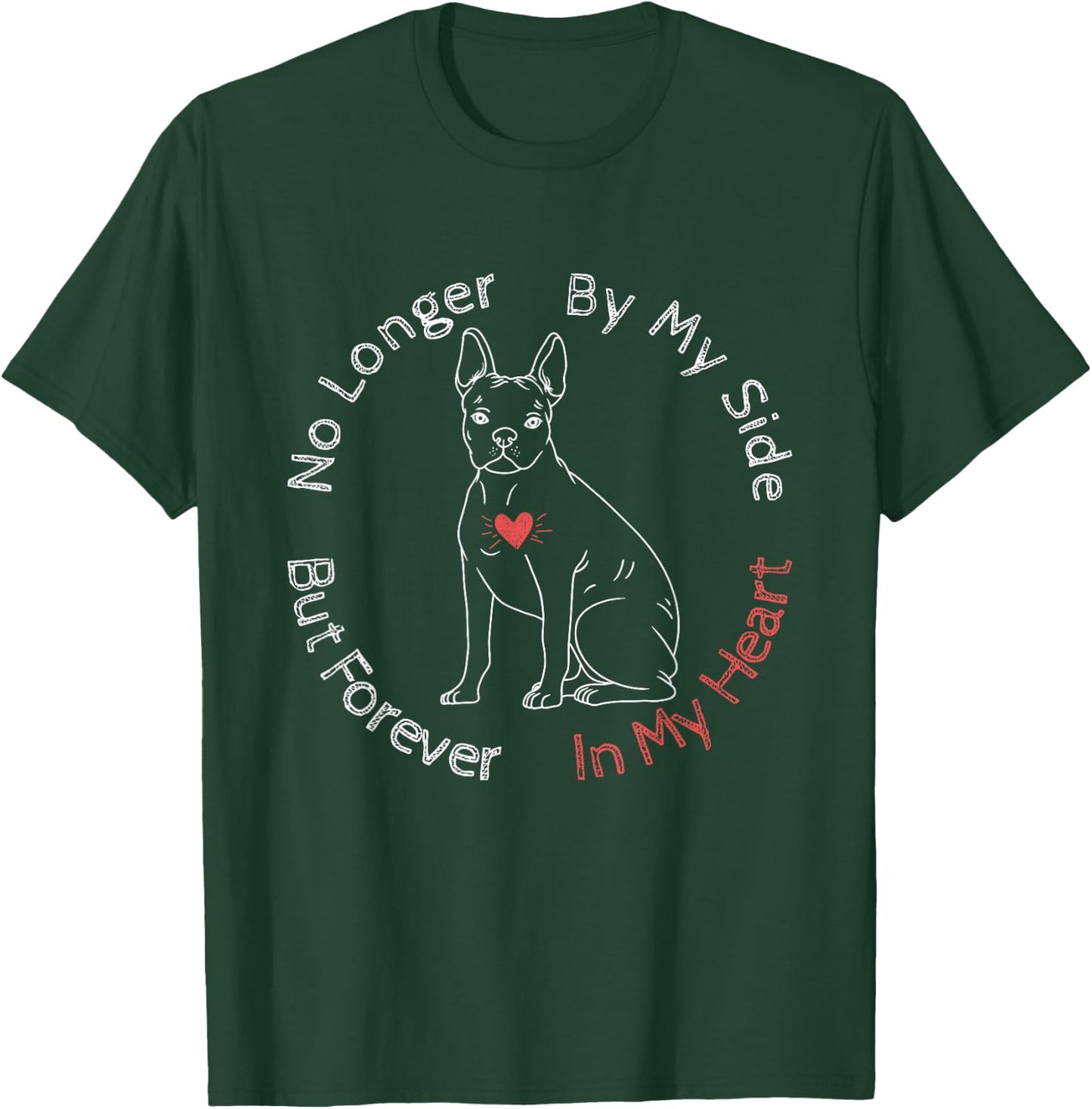 Memorial For The Loss Of A Beloved Boston Terrier T-Shirt - T-Shirt | Forest